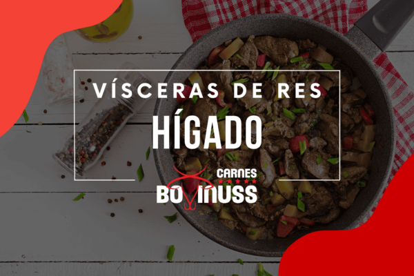 Hígado (Vísceras de Res)