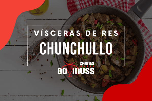 Chunchullo (Vísceras de Res)