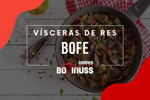 Bofe (Vísceras de Res)